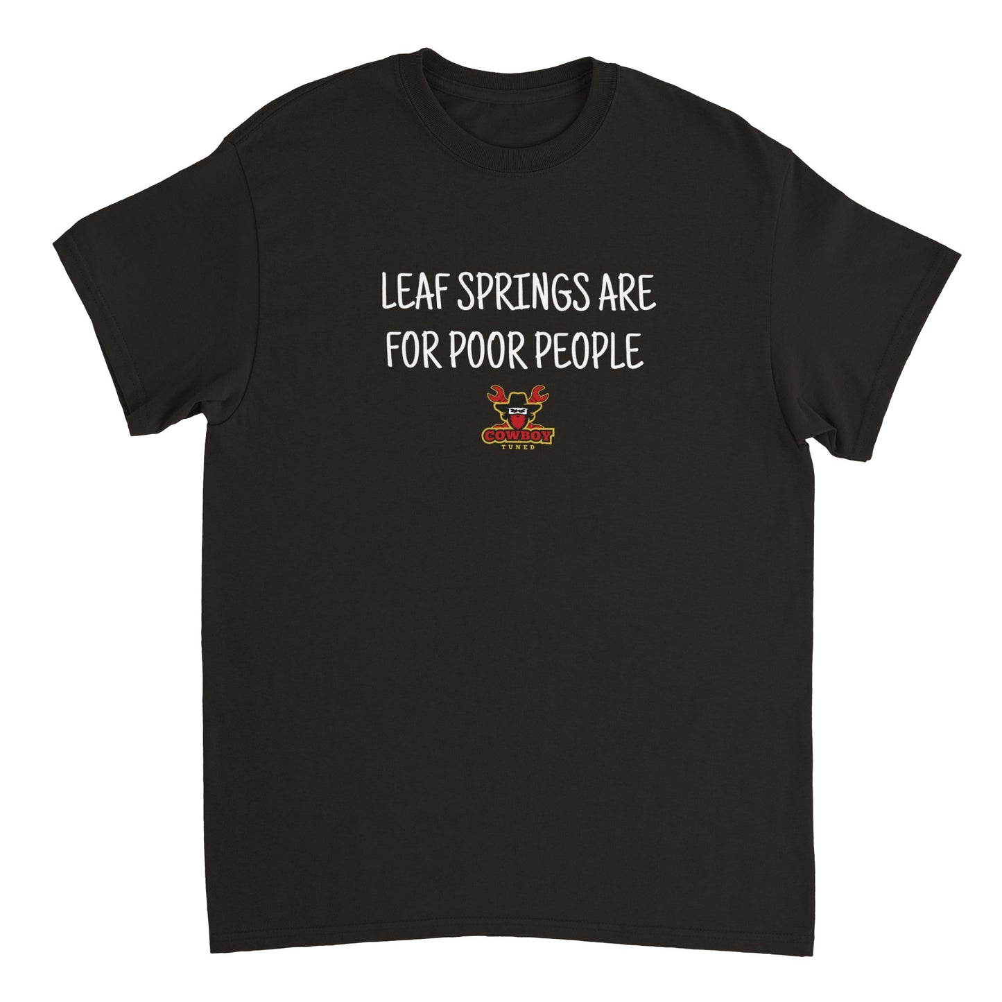 Leaf Springs Are For Poor People T-shirt